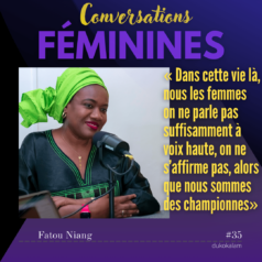 Portrait de Fatou Niang - Dans cette vie là, nous les femmes on ne parle pas suffisamment à voix haute, on ne s’affirme pas, alors que nous sommes des championnes. - Vignette du podcast Conversations Féminines