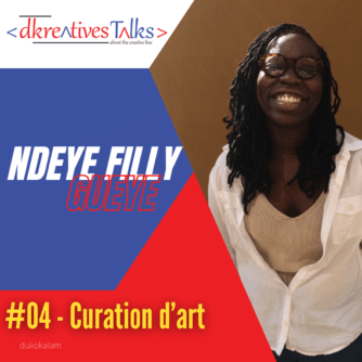 Portrait de Ndeye Filly Gueye - Vignette du podcast Dakar Kreatives Talks
